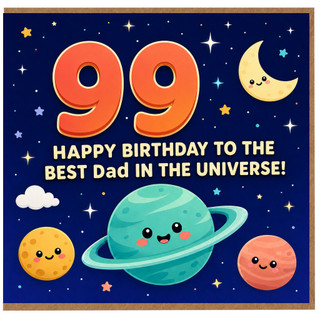 99th Birthday Card for Dad, Space Themed Happy Birthday Card