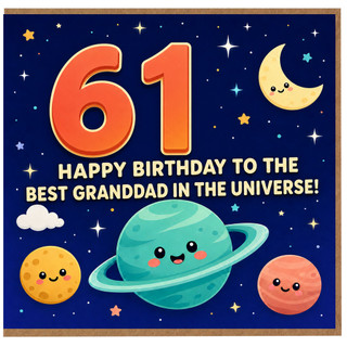 61st Birthday Card for Granddad, Happy Birthday to the Best Granddad in the Universe Space Card