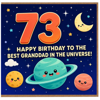 Granddad 73rd Birthday Card, Happy Birthday to the Best Grandad in the Universe Space Card