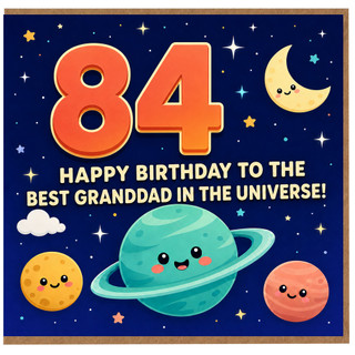 Granddad 84th Birthday Card, Happy Birthday to the Best Grandad in the Universe Space Card