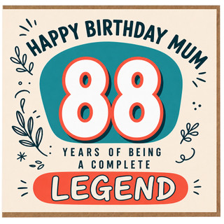 Mum 88th Birthday Card, Happy Birthday Mum, Years of Being a Complete Legend