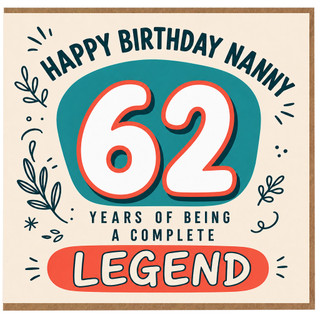 Nanny 62nd Birthday Card, Happy Birthday Nanny Legend Card