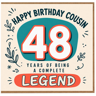 Cousin 48th Birthday Card, Happy Birthday Cousin, Years of Being a Complete Legend