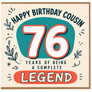 76th Birthday Card for Cousin, Happy Birthday Cousin Complete Legend Card