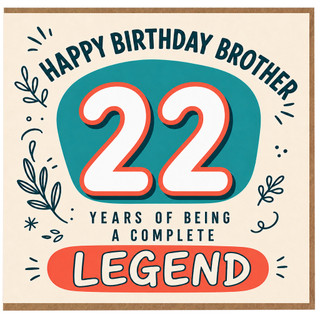 22nd Birthday Card for Brother, Happy Birthday Brother 22 Years of Being a Complete Legend Card