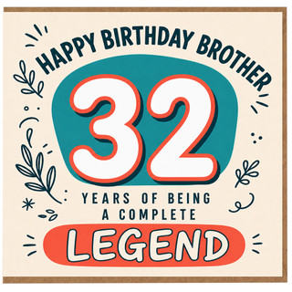 Brother 32nd Birthday Card, Happy Birthday Brother 32 Years of Being a Complete Legend Card