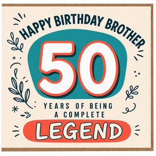 50th Birthday Brother Card, Happy Birthday Brother 50 Years of Being a Complete Legend