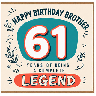 Brother 61st Birthday Card, Happy Birthday Years of Being a Complete Legend