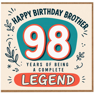 98th Birthday Card for Brother, Happy Birthday Brother 98 Years of Being a Complete Legend