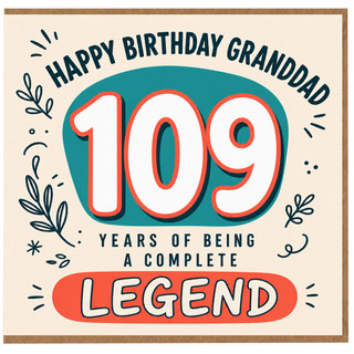 Granddad 109th Birthday Card, Happy Birthday Granddad Years of Being a Complete Legend Card