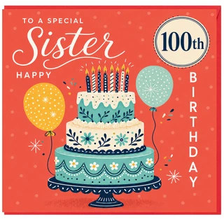 100th Birthday Sister Card, Happy Birthday Cake and Balloons Design