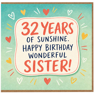 32nd Birthday Card for Sister, 32 Years of Sunshine Happy Birthday Wonderful Sister Card