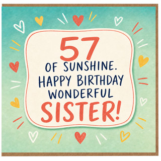 57th Birthday Card for Sister, Happy Birthday Wonderful Sister