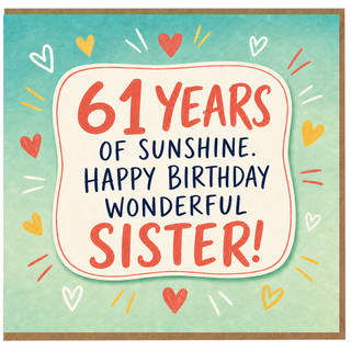 61st Birthday Card for Sister, 61 Years of Sunshine Happy Birthday Wonderful Sister