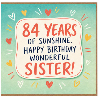 Sister 84th Birthday Card, 84 Years of Sunshine Happy Birthday Wonderful Sister