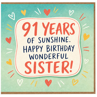 91st Birthday Sister Card, 91 Years of Sunshine Happy Birthday Wonderful Sister Card