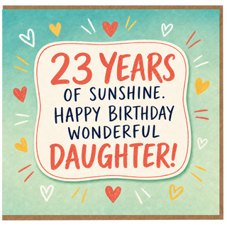 23rd Birthday Card for Daughter, 23 Years of Sunshine Happy Birthday Wonderful Daughter