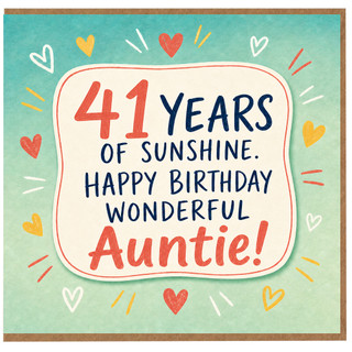 41st Birthday Card for Auntie, 41 Years of Sunshine Happy Birthday Wonderful Auntie