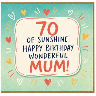 70th Birthday Card for Mum, 70 of Sunshine Happy Birthday Wonderful Mum