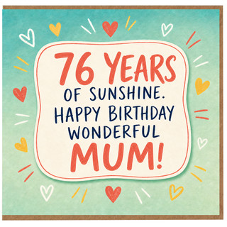 Mum 76th Birthday Card, 76 Years of Sunshine Happy Birthday Wonderful Mum