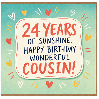 24th Birthday Card for Cousin, 24 Years of Sunshine Happy Birthday Wonderful Cousin