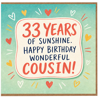 33rd Birthday Card for Cousin, Happy 33 Years of Sunshine