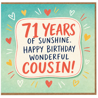 Cousin 71st Birthday Card, 71 Years of Sunshine Happy Birthday Wonderful Cousin