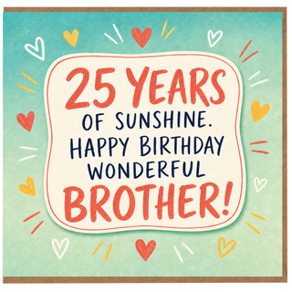 25th Birthday Card for Brother, Happy Birthday Wonderful Brother Card