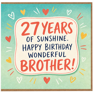 27th Birthday Card for Brother, 27 Years of Sunshine Happy Birthday Wonderful Brother Card