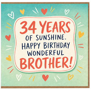 34th Birthday Card for Brother, 34 Years of Sunshine Happy Birthday Wonderful Brother Card