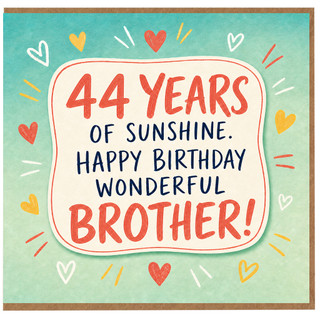 44th Birthday Brother Card, 44 Years of Sunshine Happy Birthday Wonderful Brother