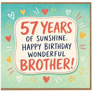 57th Birthday Card for Brother, Happy Birthday Wonderful Brother Card