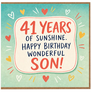 Son 41st Birthday Card, 41 Years of Sunshine Happy Birthday Wonderful Son