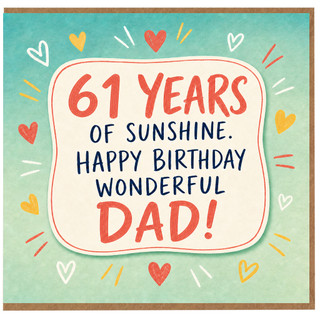 61st Birthday Card for Dad, Happy Birthday Wonderful Dad Card