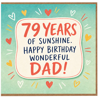 79th Birthday Card for Dad, 79 Years of Sunshine Happy Birthday Wonderful Dad Card