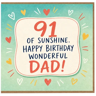 91st Birthday Card for Dad, 91 of Sunshine Happy Birthday Wonderful Dad Card