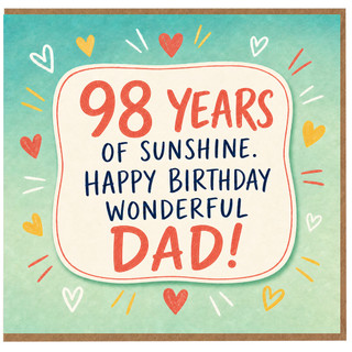 98th Birthday Card for Dad, 98 Years of Sunshine Happy Birthday Wonderful Dad Card