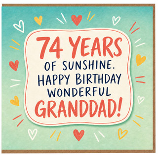 Granddad 74th Birthday Card, 74 Years of Sunshine Happy Birthday Wonderful Grandad