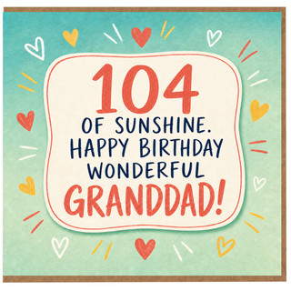 104th Birthday Card for Grandad, Happy Birthday Wonderful Granddad Card