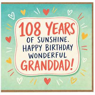 108th Birthday Card for Granddad
