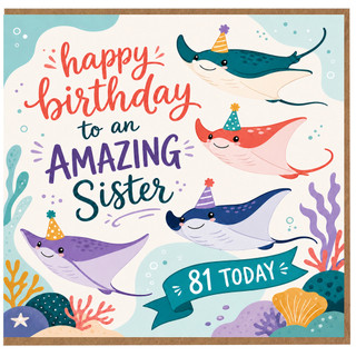 81st Birthday Card for Sister, Amazing Sister Birthday Card, 81 Today Underwater Manta Ray Design