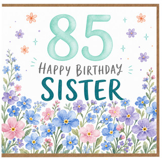 85th Birthday Card for Sister, Floral Happy Birthday Card