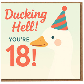 Funny 18th Birthday Card - Ducking Hell You're 18 - Party Hat Duck Pun - Cheeky Humour Card for Friends and Family