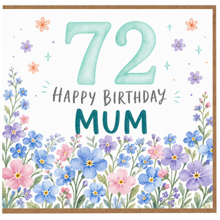 72nd Birthday Card for Mum, Floral Happy Birthday Card