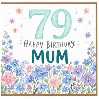 79th Birthday Card for Mum, Floral Happy Birthday Card