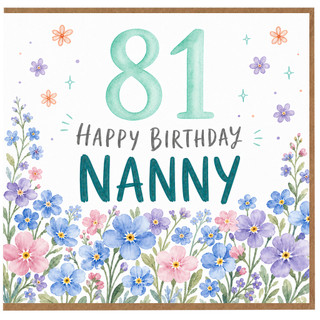 Nanny 81st Birthday Card, Floral Happy Birthday Card