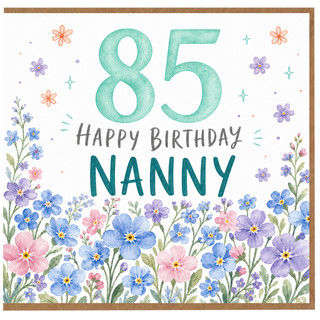 Nanny 85th Birthday Card, Floral Happy Birthday Card
