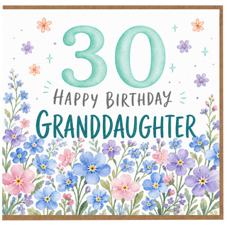 30th Birthday Card for Granddaughter, Happy Birthday Floral Card