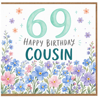 69th Birthday Card for Cousin, Happy Birthday Floral Cousin Card