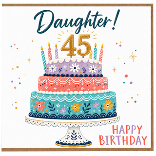 Daughter 45th Birthday Card - Happy Birthday Cake Design